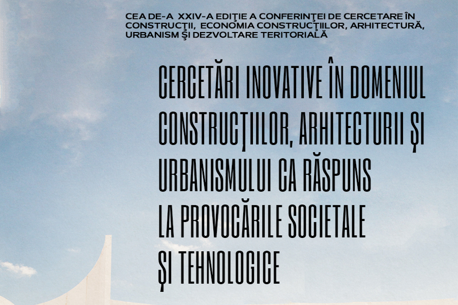 INCD URBAN-INCERC organizeaza cea de-a XXIV-a editie a conferintei de cercetare in constructii, economia constructiilor, arhitectura, urbanism si dezvoltare teritoriala