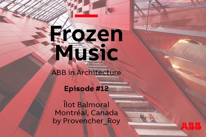 “Frozen Music. ABB in Arhitecture” - de Katrin Foerster - episodul 12