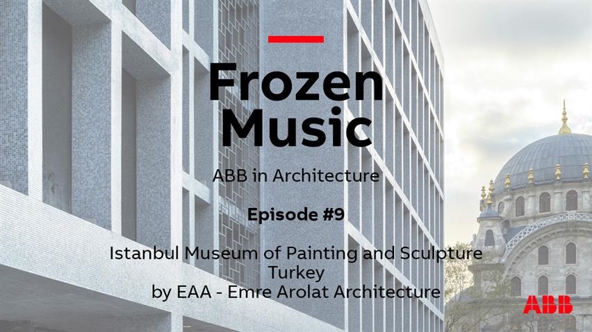 “Frozen Music. ABB in Arhitecture” - de Katrin Foerster - episodul 9