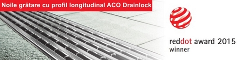 Noile gratare cu profil longitudinal ACO Drainlock au primit premiul reddot 2015!