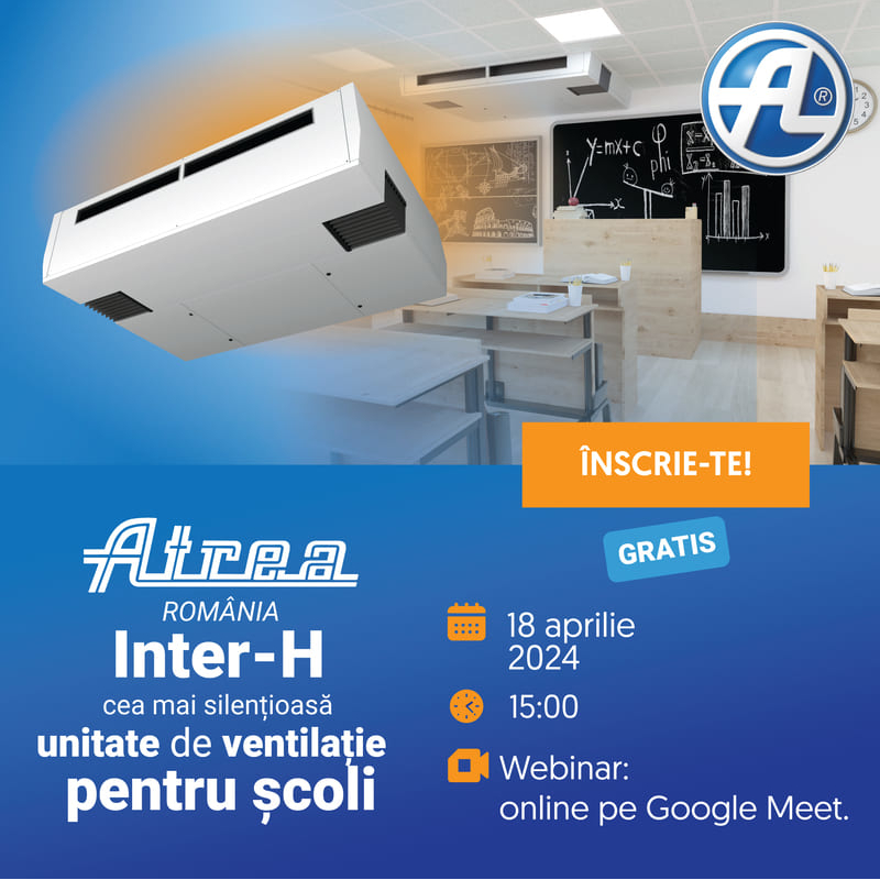 Webinar gratuit ATREA: INTER-H cea mai silentioasa unitate de ventilatie pentru scoli