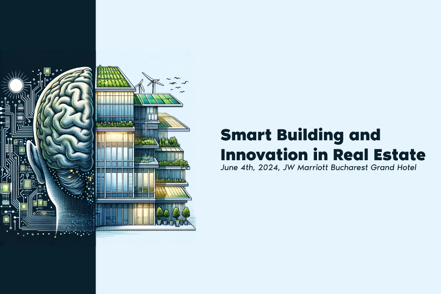 Cea de-a IV-a editie a conferintei “Smart Building and Innovation in Real Estate”