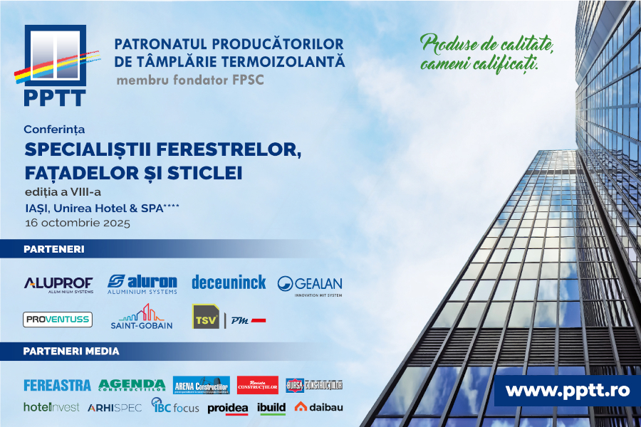 Conferinta “Specialistii ferestrelor, fatadelor si sticlei” – 16 octombrie 2025