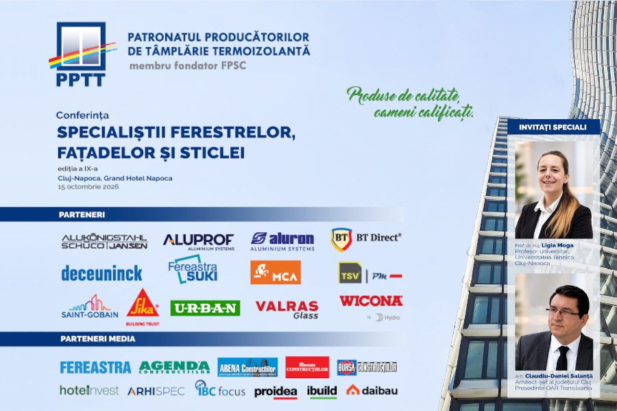 Conferinta “Specialistii ferestrelor, fatadelor si sticlei” – Editia a IX-a, 15 octombrie 2026, Cluj-Napoca