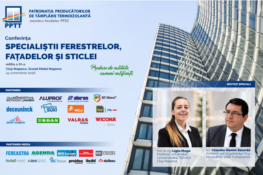 Conferinta “Specialistii ferestrelor, fatadelor si sticlei” – Editia a IX-a, 15 octombrie 2026, Cluj-Napoca