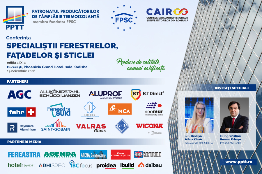 Conferinta „Specialistii ferestrelor, fatadelor si sticlei” – Editia a IX-a, 19 noiembrie 2026, Bucuresti