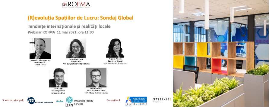 Webinar ROFMA - (R)evolutia Spatiilor de Lucru: Sondaj Global Tendinte internationale si realitati locale