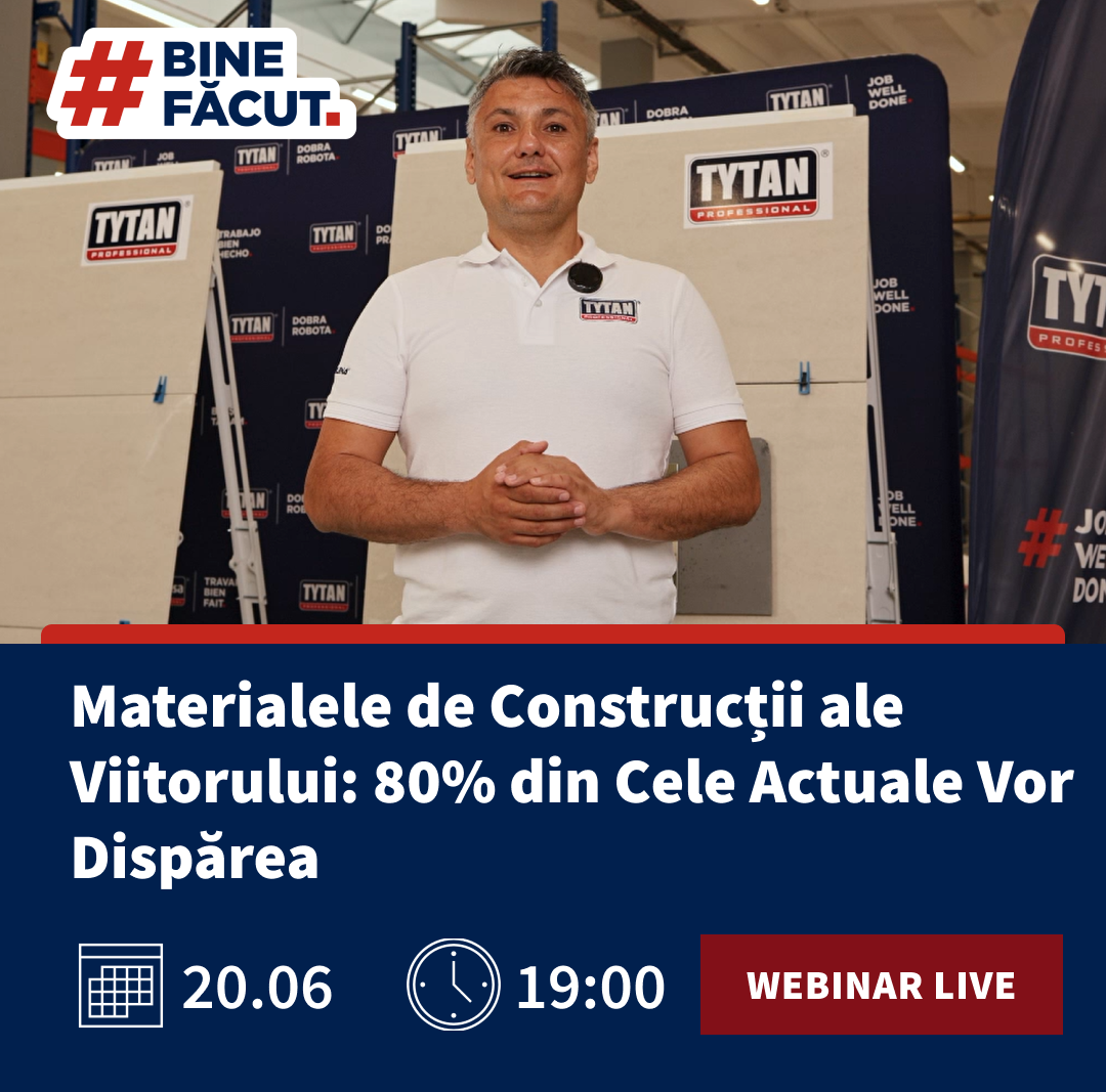 Webinar Tytan: Materialele de Constructii ale Viitorului: 80% din Cele Actuale Vor Disparea
