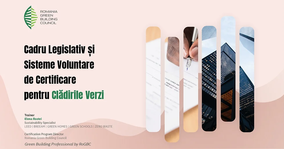 Webinar RoGBC: Cerinte Legale si Certificare Voluntara pentru Cladirile Verzi in Romania 2025