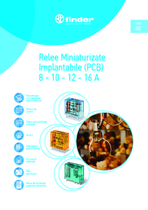 Finder Seria 40 – Relee miniaturizate fisabile 8 – 10 – 12 - 16 A - prezentare detaliata