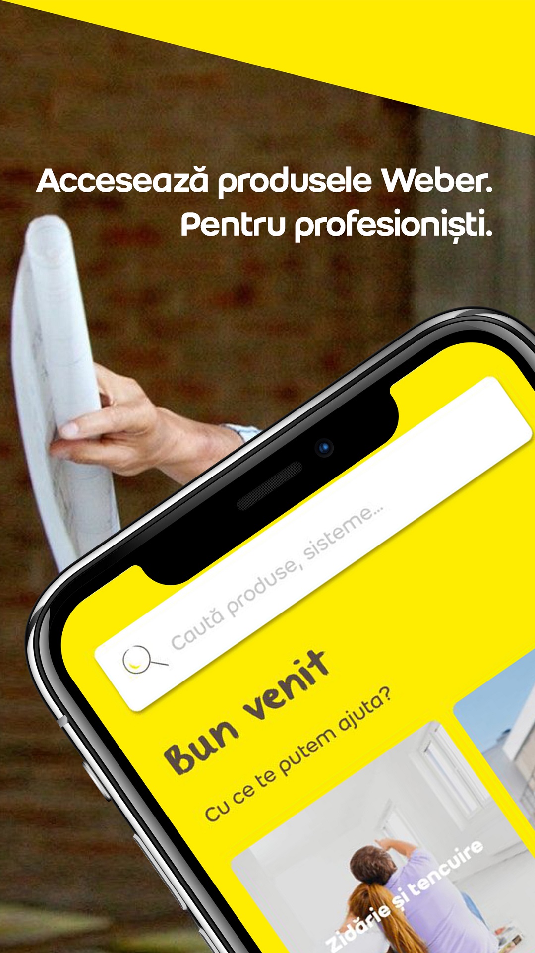 Noua aplicatie Weber Saint-Gobain - Acceseaza produsele