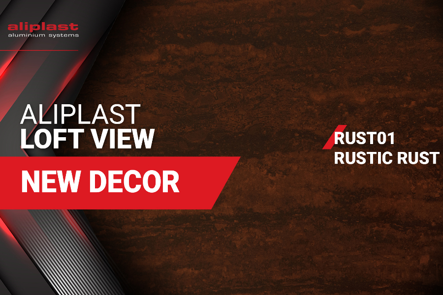 The new decor in Aliplast Loft View line - Rustic Rust
