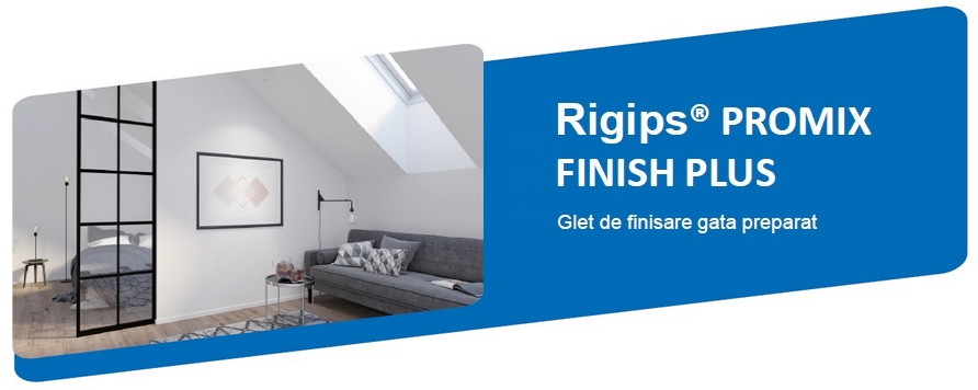 Noul glet de finisare gata preparat Rigips® PROMIX FINISH PLUS