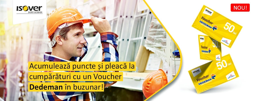 Acumuleaza puncte in Club ISOVER si primesti Voucher Dedeman