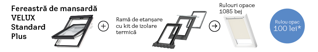 Cumpara unul din cele doua pachete de produse promotionale VELUX la un pret mai mic pana pe 30 noiembrie 2023 - Pachet Standard Plus