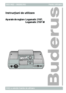 Aparat de reglare Logamatic 2107 pentru cazane de incalzire
<BR>Instructiuni de utilizare - prezentare detaliata