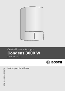 Centrala termica cu condensare Bosch Condens 3000 W
<BR>Instructiuni de utilizare - instructiuni de montaj