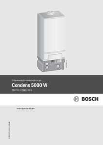 Centrala termica cu condensare Bosch Condens 5000 W
<BR>Instructiuni de utilizare - instructiuni de montaj