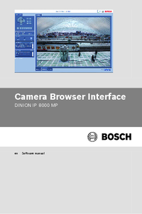 Camera de supraveghere Bosch DINION IP starlight 8000 MP - manual software - prezentare detaliata