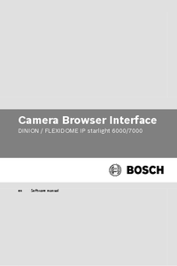 Camera de supraveghere Bosch DINION IP starlight 6000 HD si 7000 HD - manual software - prezentare detaliata