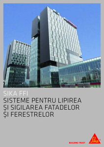 Sika FFI - Sisteme pentru lipirea si sigilarea fatadelor si ferestrelor - prezentare detaliata